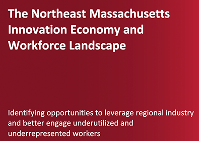 NE Mass Innovation Economy Workforce Landscape Report Cover